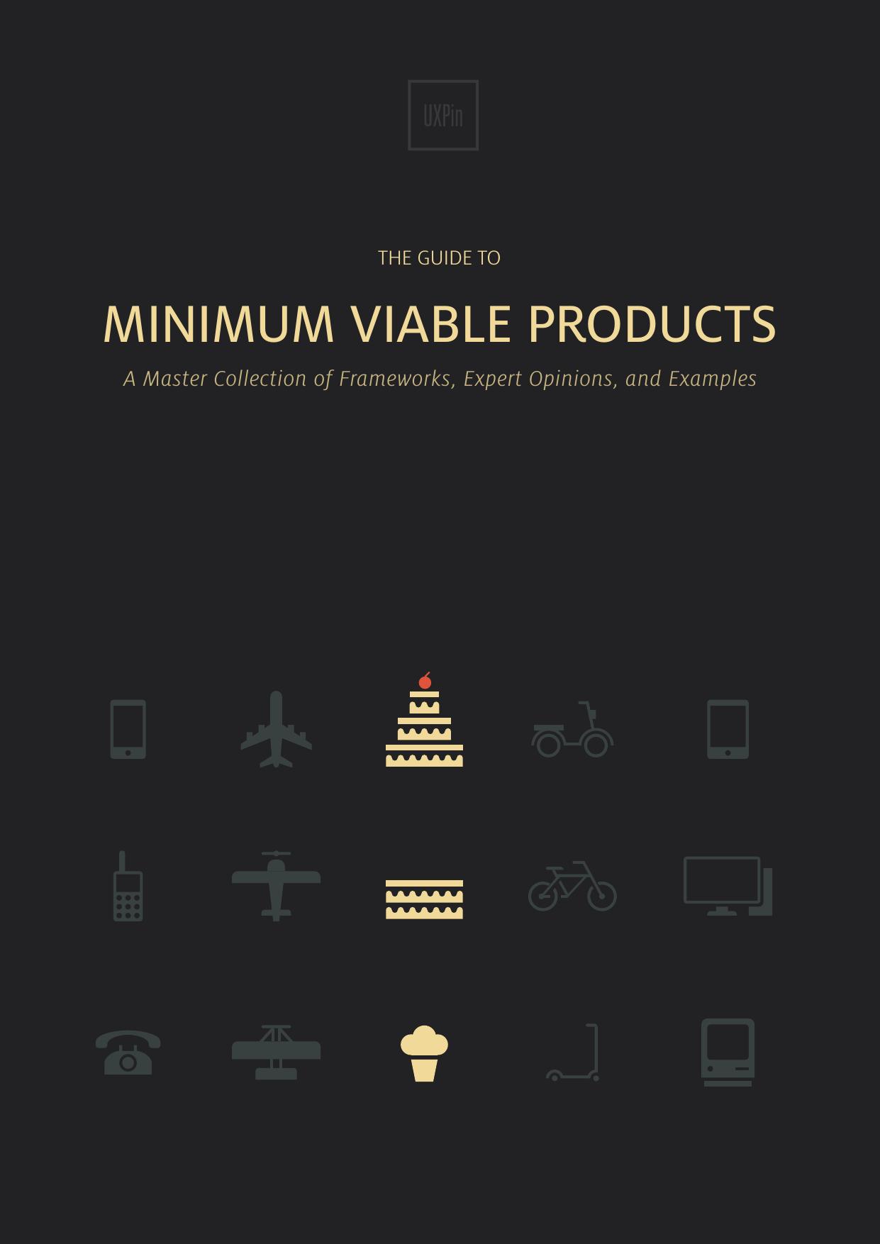THE GUIDE TO MINIMUM VIABLE PRODUCTS